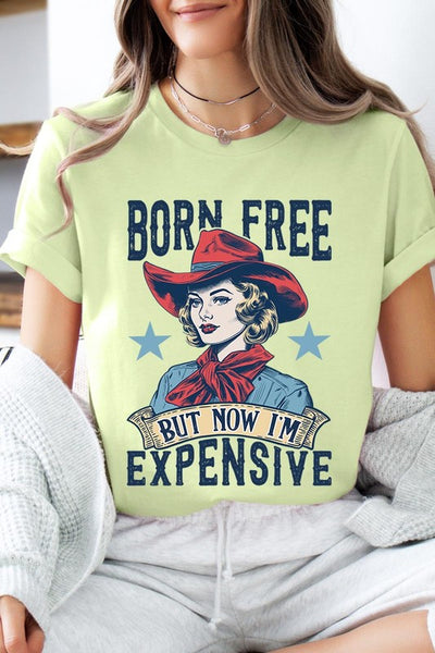 Born Free But Now I'm Expensive Graphic T Shirts